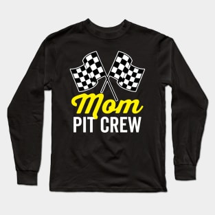 Mom Pit Crew for Racing Party Costume Long Sleeve T-Shirt